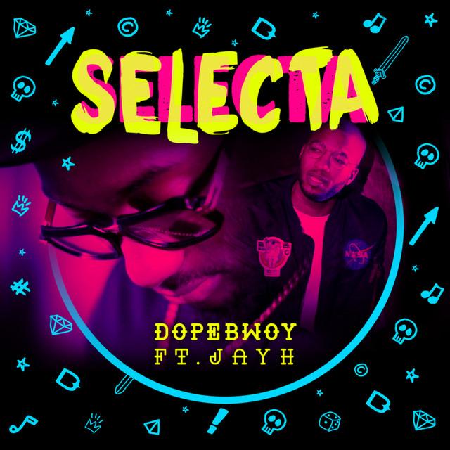 [THROWBACK THURSDAY]: ‘Dopebwoy – Selecta ft. Jayh’