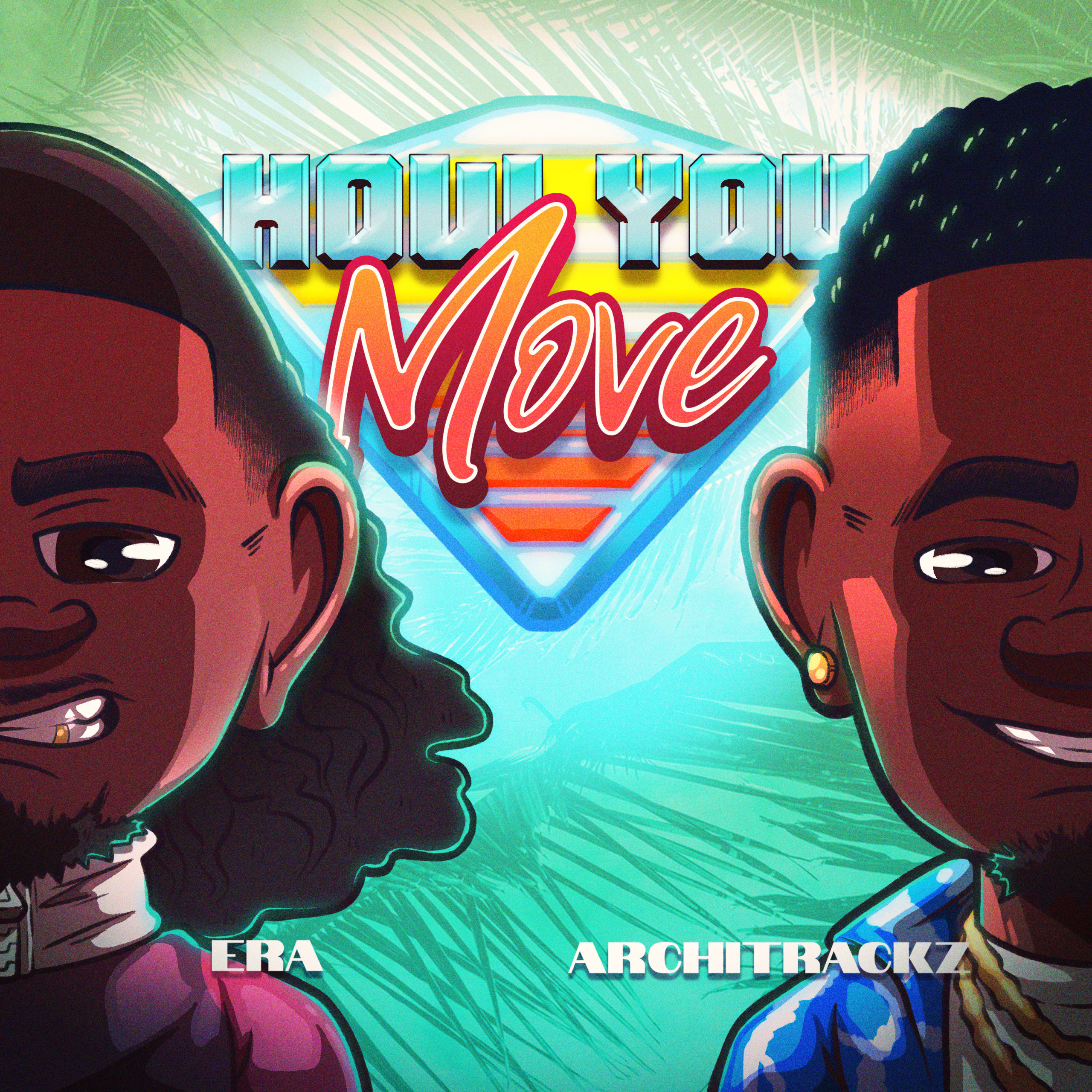 [OUT NOW] ERA – HOW YOU MOVE FT. ARCHITRACKZ