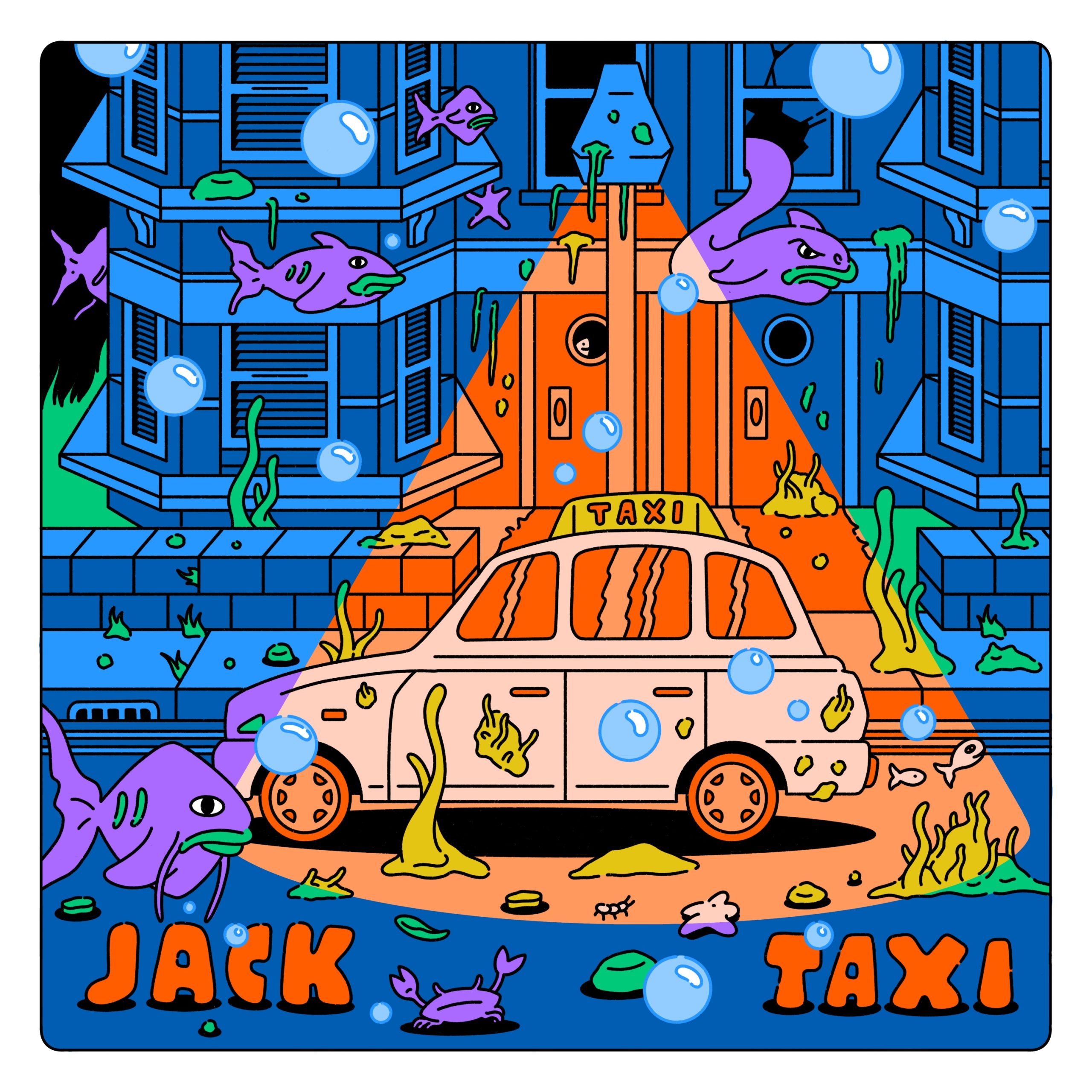 [OUT NOW] JACK – TAXI